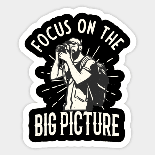 Photographer Focus On The Big Picture Photography Sticker